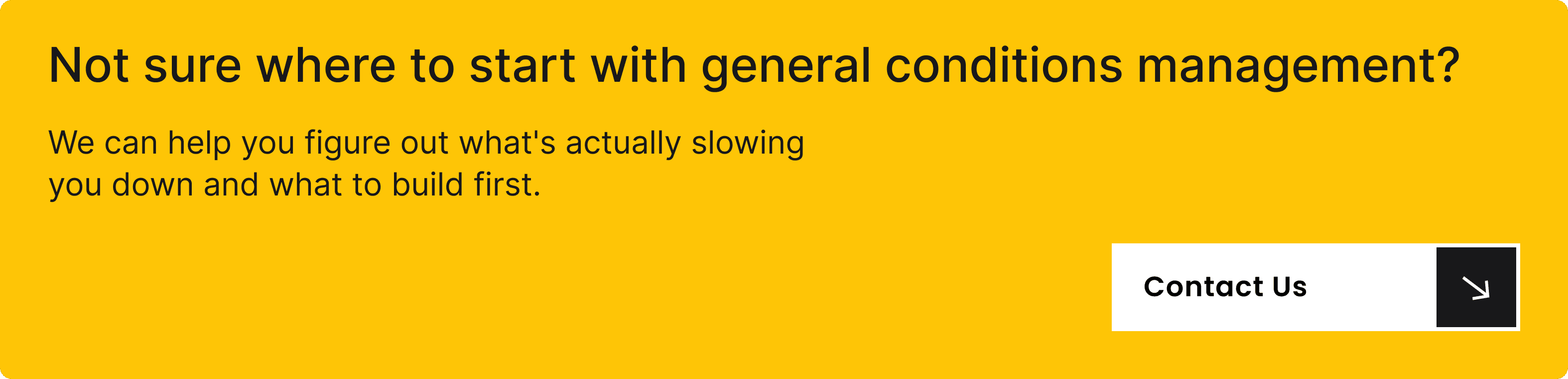 CTA banner: Not sure where to start with general conditions management? — Contact Us