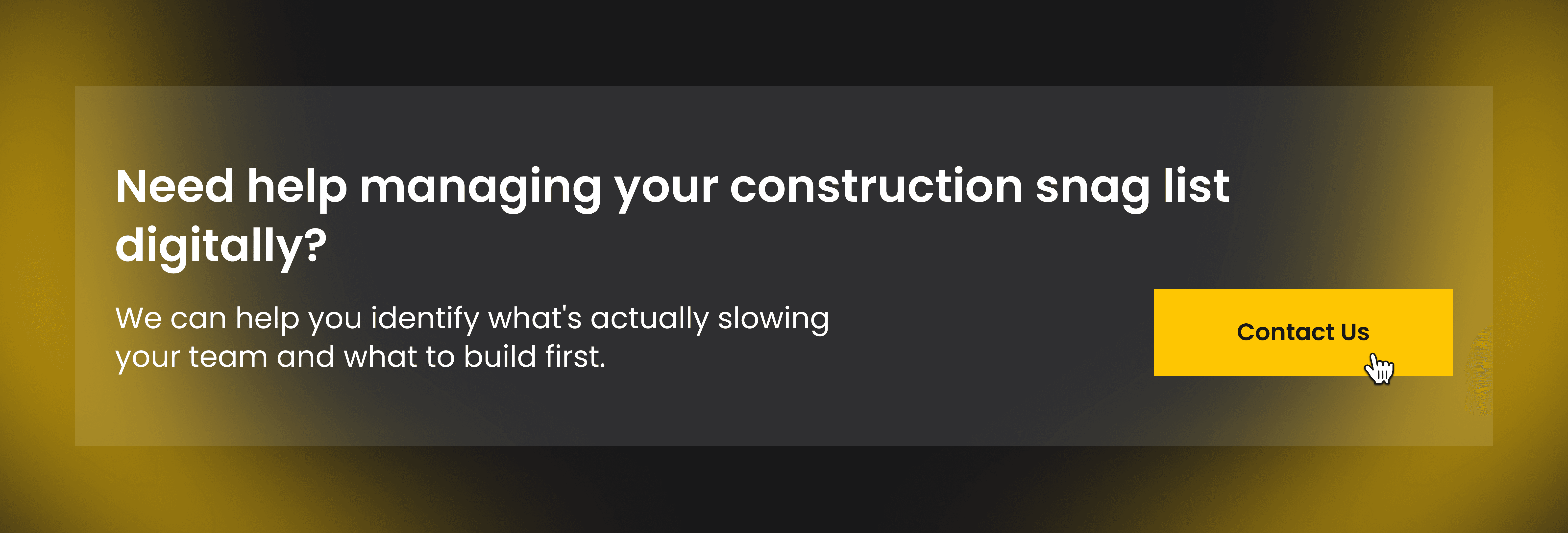 CTA banner: Need help managing your construction snag list digitally? — Contact Us